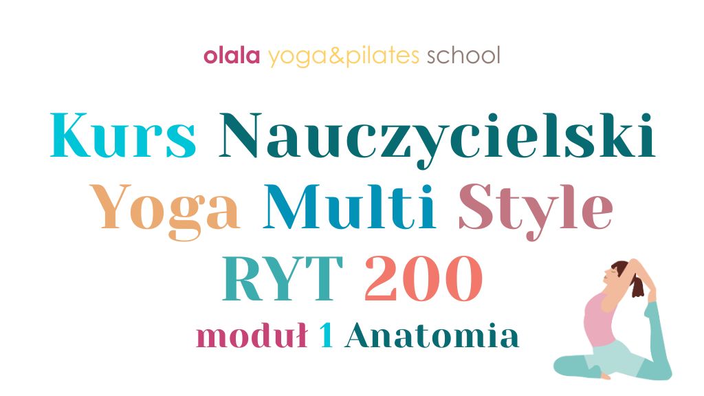 Kurs nauczycielski jogi RYT 200 - Moduł 1 Anatomia